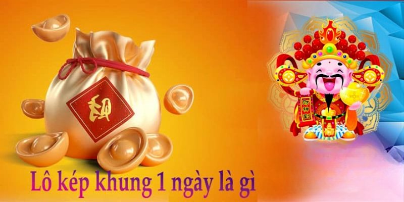 cầu lô kép khung 1 ngày