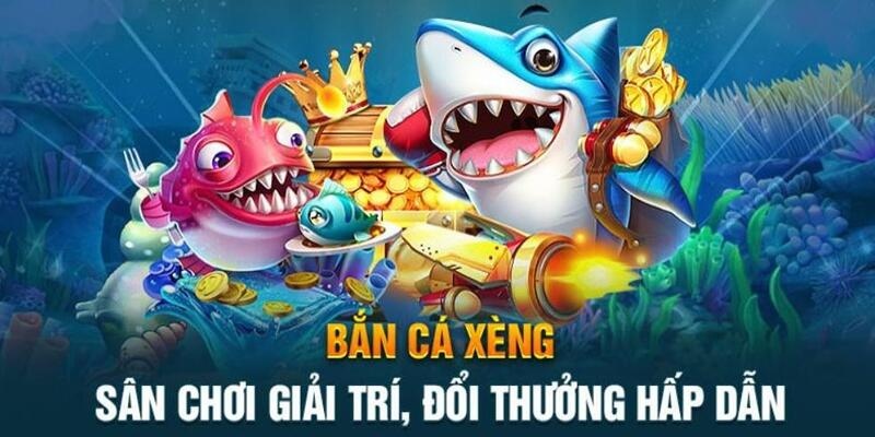 Bắn cá Xèng