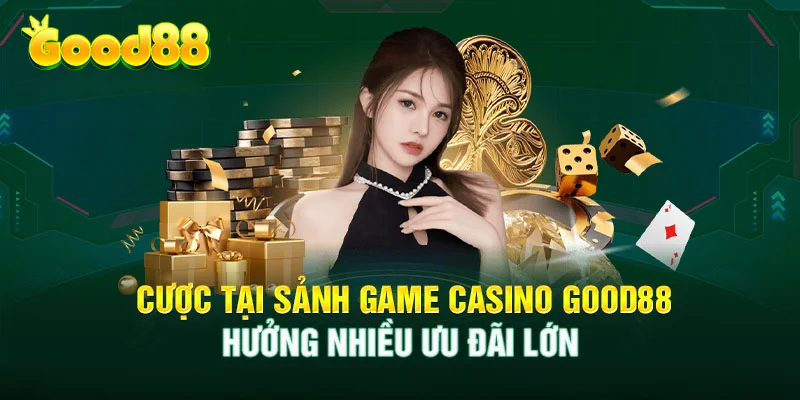 Đa dạng các thể loại sảnh game tại Good88